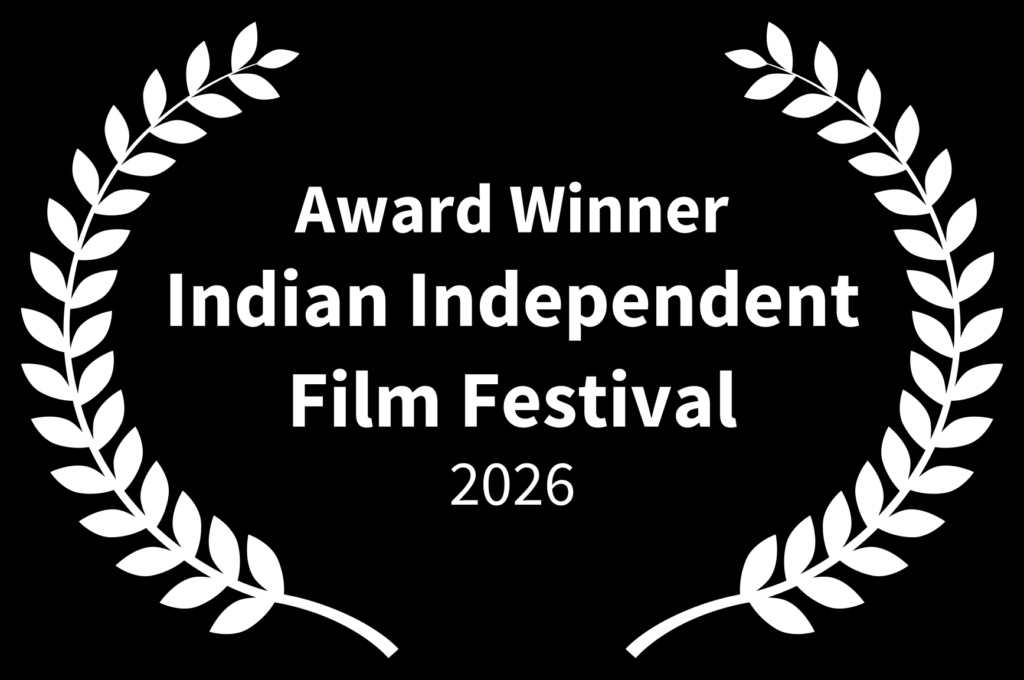Award Winner - Indian Independent Film Festival - 2026 Opaque Background